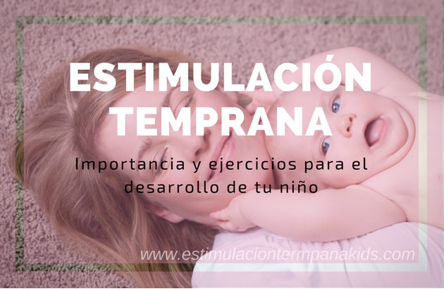 La estimulación temprana en bebés y niños